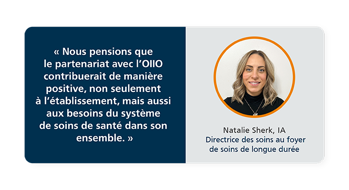 Nous pensions que le partenariat avec l’OIIO contribuerait de manière positive, non seulement à l’établissement, mais aussi aux besoins du système de soins de santé dans son ensemble